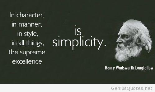 In-character-in-manner-in-style-in-all-things-the-supreme-excellence-is-simplicity.-Henry-Wadsworth-Longfellow-quotes